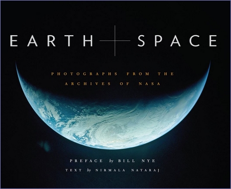 Earth And Space   Photographs From The Archives Of Nasa